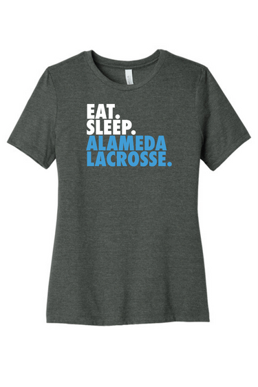 ALAMEDA LACROSSE. EAT. SLEEP. WOMEN'S TEE